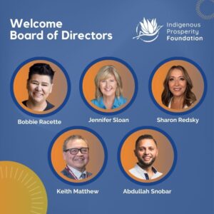 Indigenous Prosperity Foundation Announces Inaugural Board of Directors